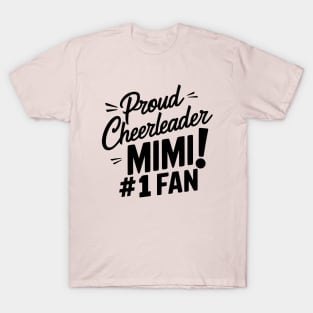 Proud Cheerleader Mimi! #1 Fan T-Shirt